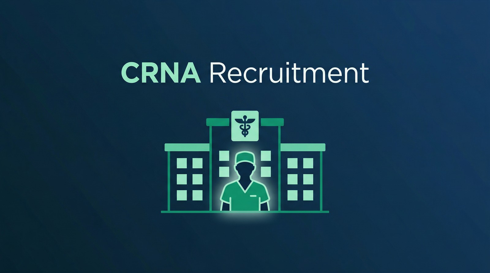 CRNA Recruitment in 2026: A Facility Guide | RxRooster | RxRooster